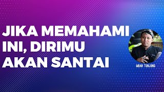 💥JIKA MEMAHAMI INI, DIRIMU AKAN SANTAI~Wedaran 0043 #mindfulness #mindset #bersyukur #berserah #fyp