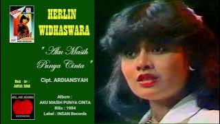 HERLIN WIDHASWARA - ' AKU MASIH PUNYA CINTA ' 1984 - (Cipt. ARDIANSYAH) - HD AUDIO