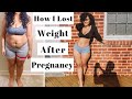 Tips How To Lose Weight After Pregnancy! How I Lost Weight After Having A Baby! Before&amp;After Pics!