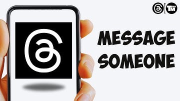 How To Message Someone On Threads App [Easy]