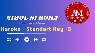 SIHOL NI ROHA - KARAOKE STANDART KEY -3