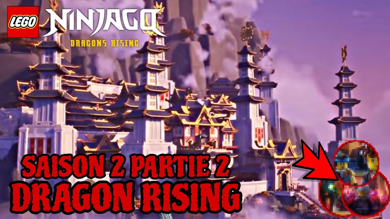 Ninjago Dragon Rising Saison 2 Partie 2 Mon Avis Critique "AVEC