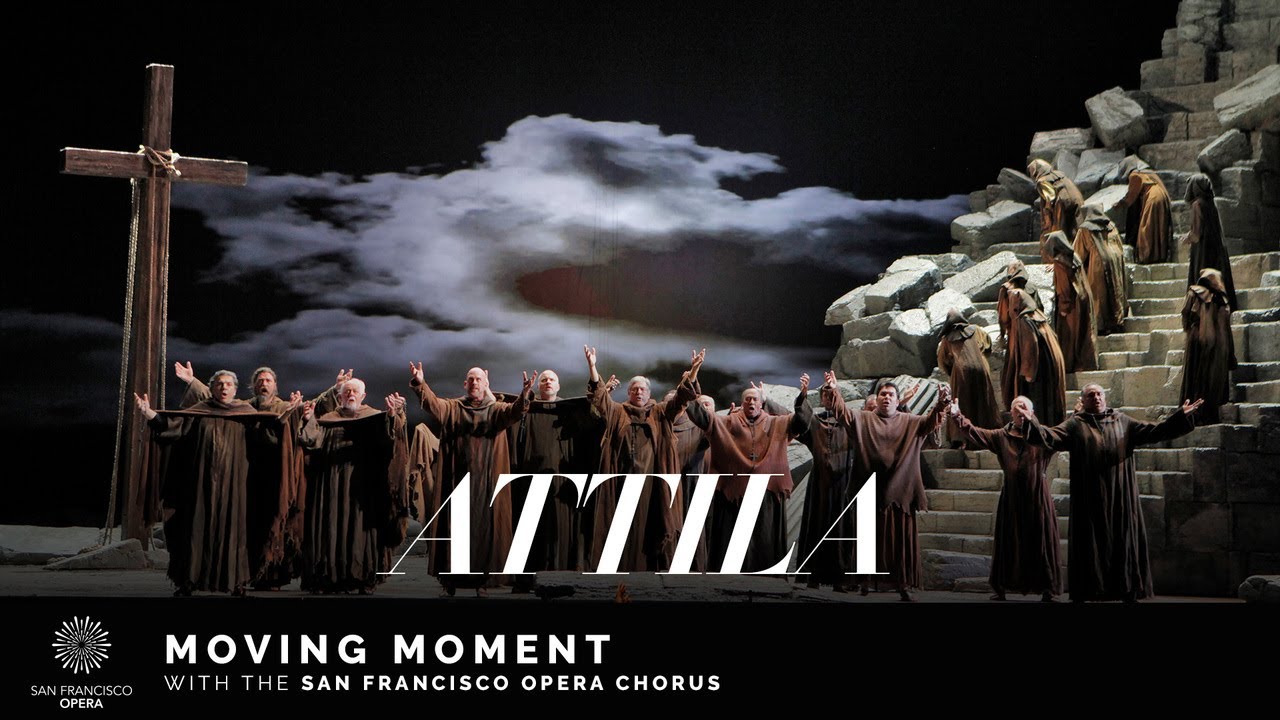 Attila Moving Moment Featuring The San Francisco Opera Chorus YouTube attila-moving-moment-featuring-the-san-francisco-opera-chorus-youtube
