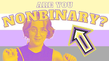 10 Signs You Might Be Nonbinary | Enby Thoughts