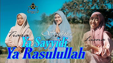 SALMA, LISNA, TIARA - YA SAYYIDI YA RASULULLAH (Official Sholawat)