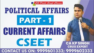 FREE CSEET  | CSEET Current Affairs   | FREE CSEET video lectures  | Lec 1 Political Affairs