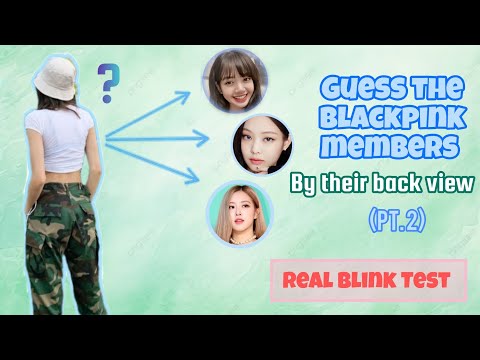 GUESS THE BLACKPINK MEMBERS BY THEIR BACK VIEW PT.2