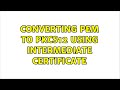 How to Convert PEM to PKCS12 with an Intermediate Certificate 🔐