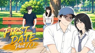 FIRST DATE PART 10 ENDING - SCHOOL ANIMATION@Dhot
