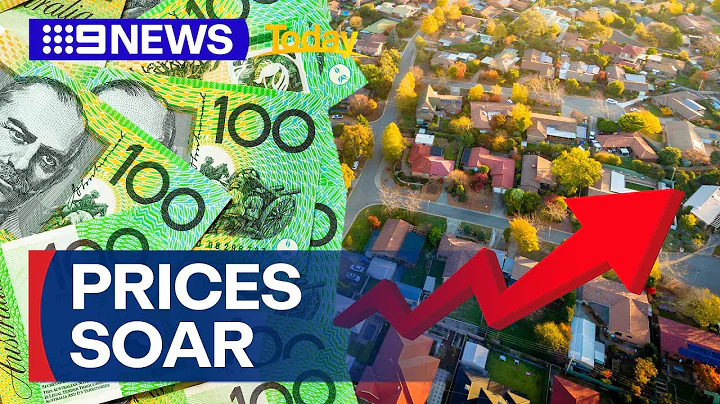 House prices soar across the country as market values jump | 9 News Australia‌ - DayDayNews