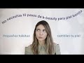 Hábitos de belleza coreanos que cambiaron mi piel y SI funcionaron en mi piel latina  | Anna Sarelly