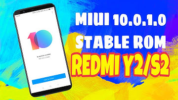 MIUI 10 STABLE ROM REALIST FOR REDMI Y2/S2