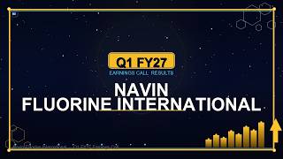 Navin Fluorine International Q1 FY27 Quarterly Concall Highlights | Key Takeaways & Outlook #NavinFl