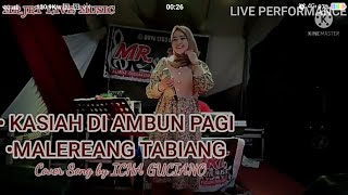 Terbaru Kasiah Di Ambun Pagi  Malereang Tabiang cover Song By Icha Guciano laguminang