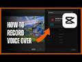 How to Record Audio (Voice Over) in CapCut PC | Step-by-Step Tutorial