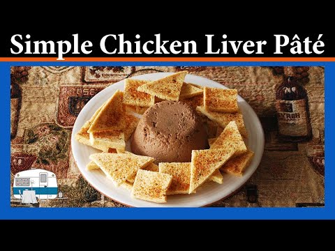 How to make an Easy Chicken Liver Pate