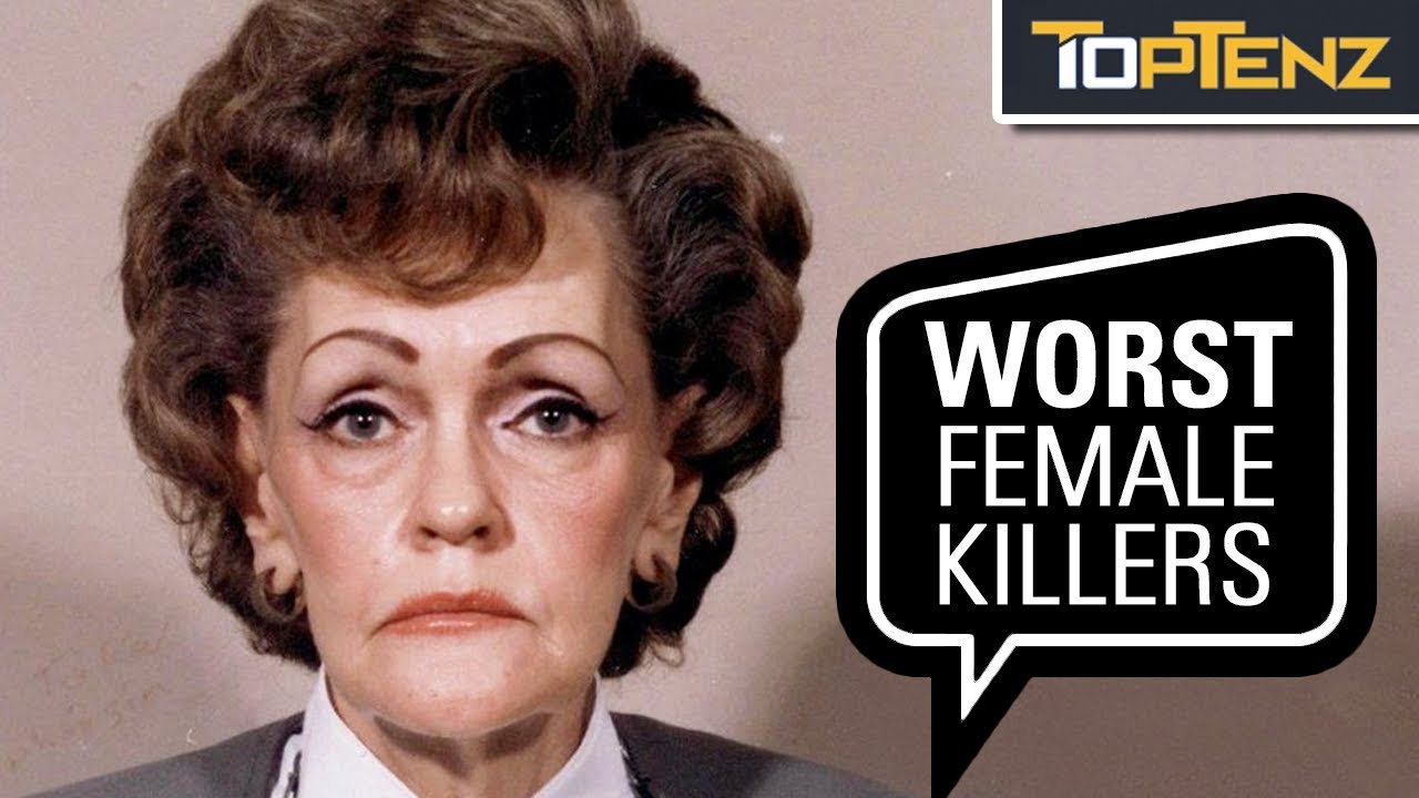 10 of Historys Most Depraved Female Killers