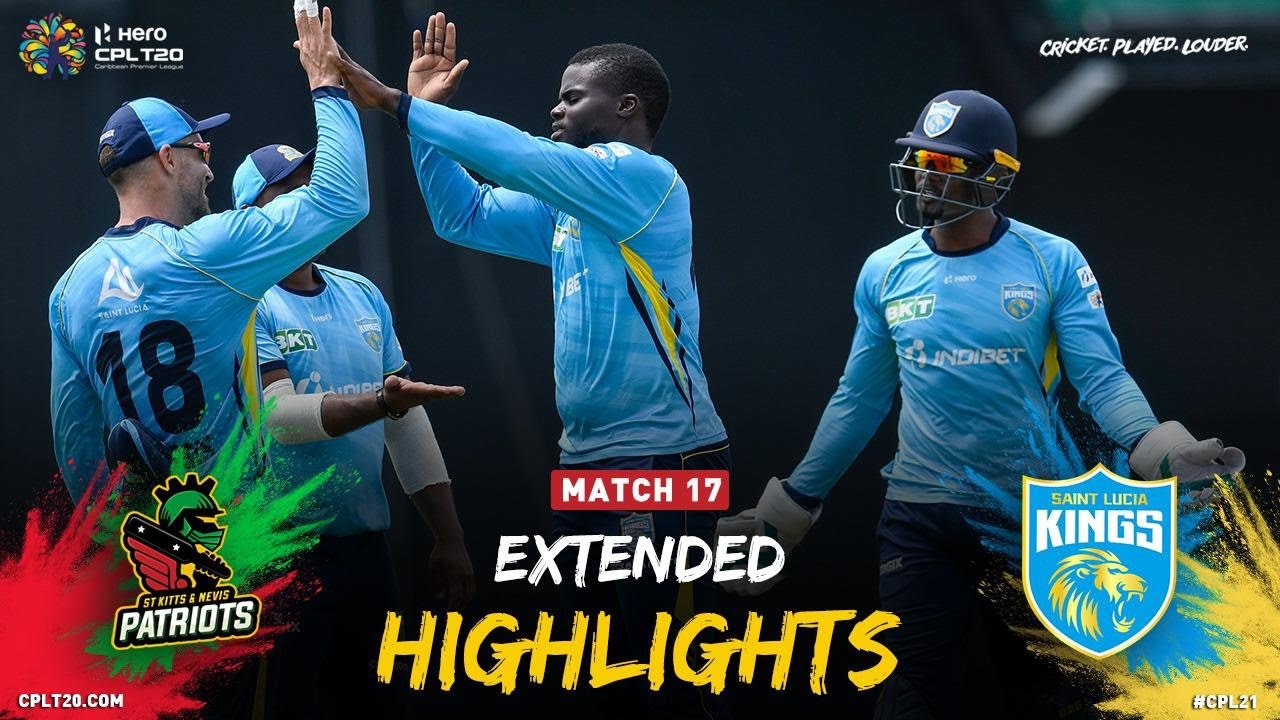 Extended Highlights | St Kitts & Nevis Patriots vs Saint Lucia Kings | CPL 2021