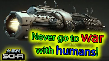 Never go to war with humans | Best of r/HFY | 2072 | Humans are Space Orcs | Deathworlders are OP