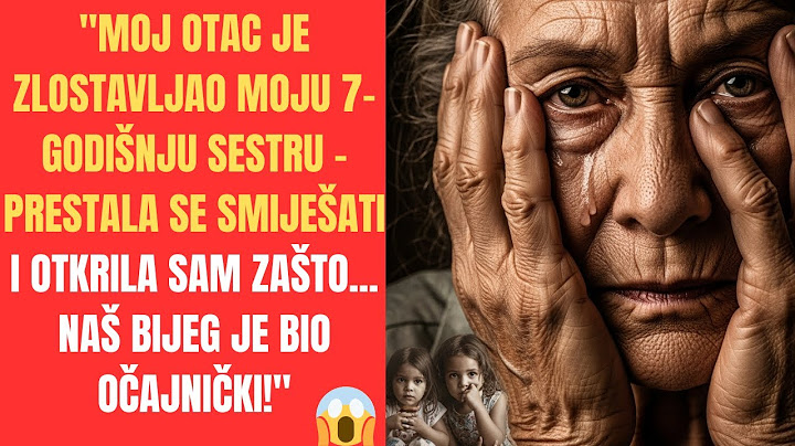 "OTKRILA SAM ŠTO JE MOJ OTAC RADIO S MOJOM SESTROM NOĆU - ONO ŠTO SAM VIDJELA UNIŠTILO ME ZAUVIJEK"