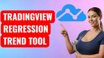 How to Use the Regression Trend Tool in TradingView