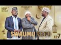 SWAUMU ZETU EPISODE 7 MKOJANI,SAMOFI,HAJI ADAM