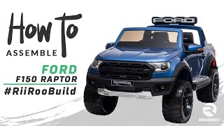 Ford Raptor F150 Wildtrak 12v Kids Electric Ride On Car truck Assembly Instructions