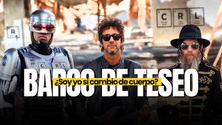 EL BARCO DE TESEO (de Robocop a Michael Jackson) CRL 😎⛵🤖