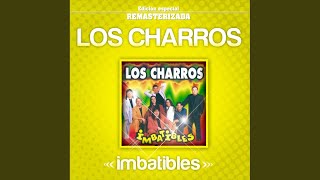 Video thumbnail of "Los Charros - Por Eso Ahora"