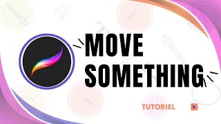 How to move something in Procreate