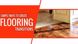 5 Simple Ways to Create a Flooring Transition | Flooring Guide & Tips