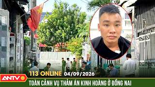 Ke sat hai 3 nguoi o Dong Nai co the doi mat muc an nao Ban tin 113 online ngay ANTV