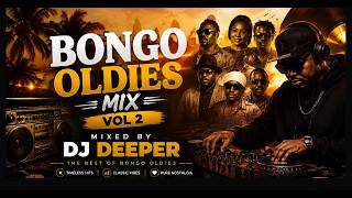 BONGO OLDIES VOL 2 ~ DJ DEEPER