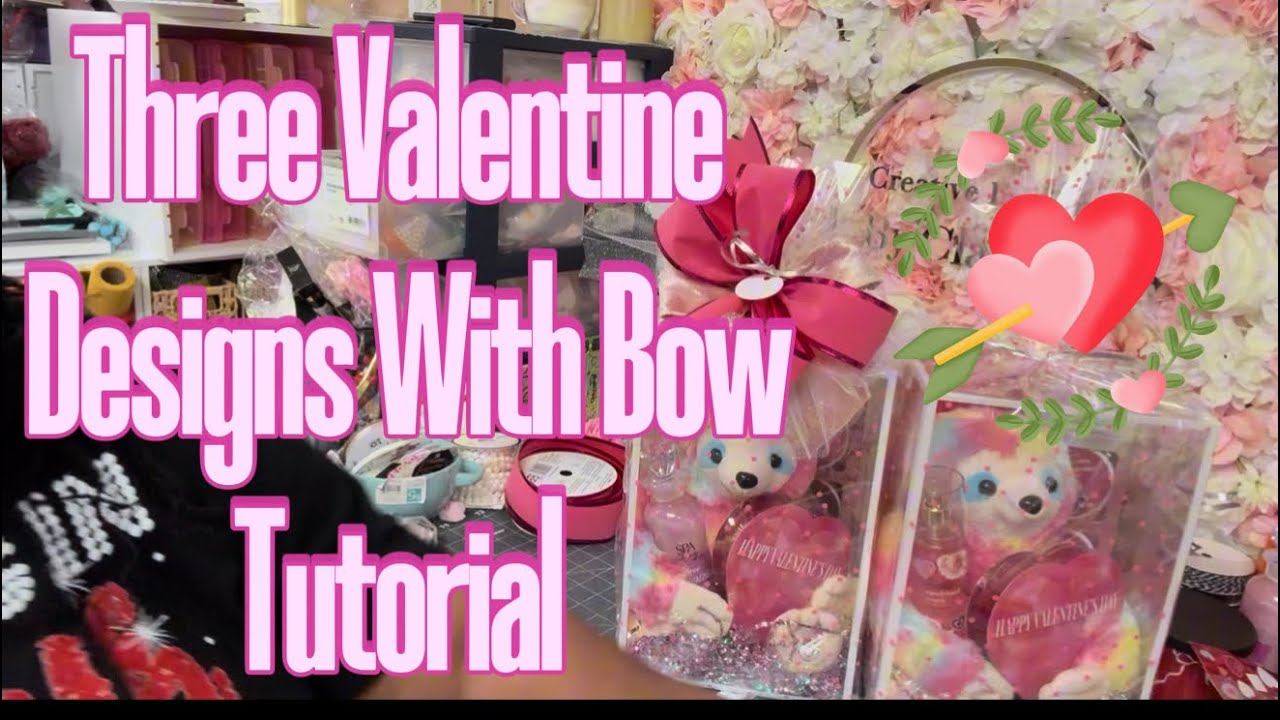 Three Valentine Designs with Bow Tutorial #easy #valentinesday #giftideas 