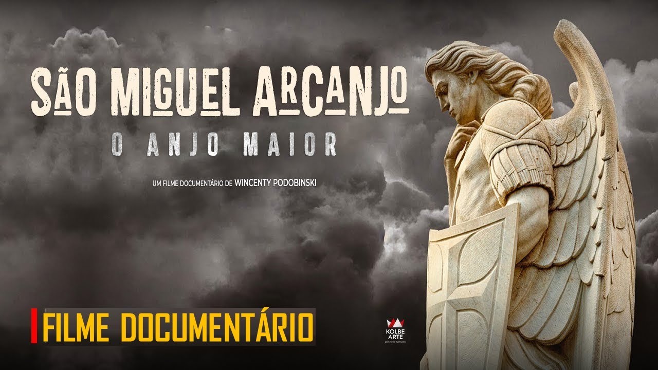 SÃO MIGUEL ARCANJO... O ANJO MAIOR... Filme Documentário - Trailer ...