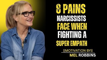 Why Narcissists Regret Fighting a Super Empath – 8 Harsh Truths| MOTIVATION |MEL ROBBINS !