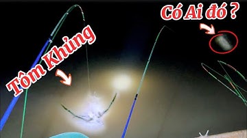 Câu Tôm Càng Xanh ! Nơi Tâm Linh Không Ai Dám Đến Và Cái Kết ?