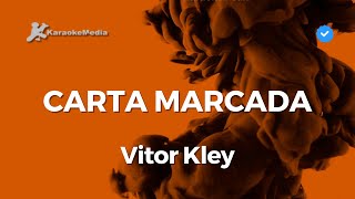 Vitor Kley - Carta marcada (Karaoke)