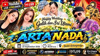 LIVE ARTA NADA = WEDDING GALIH & UTAMI = ARTO MORO HD & RADIO TIP GANTUNG = BODEH 22 SEPT 2026