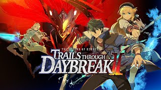 Trails through Daybreak II - Opening Cutscene