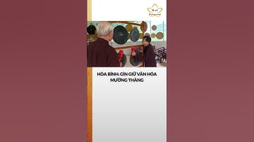 Hoà Bình: Giữ gìn bản sắc văn hóa dân tộc Mường Thàng #bchannel