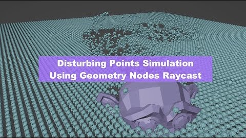 LIVENODING Disturbing Points Simulation Using Geometry Nodes Raycast