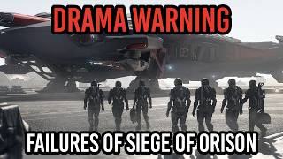 Star Citizen DRAMA WARNING - Siege Of Orison Failures, What Went Wrong
