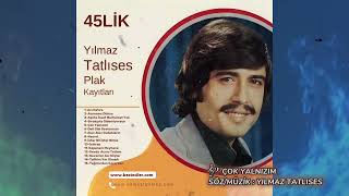 YILMAZ TATLISES / Çok Yalnızım / #45LİK #plak / Söz /Müzik : #yılmaztatlıses Resimi