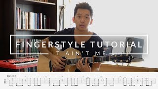 Fingerstyle Tutorial - It Ain't Me (Kygo and Selena Gomez)