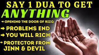 NIGHT DUA - SAY ONLY 1 DUA ALLAH GIVES EVERYTHING - Get Rich, Wealth, Health & Success Will Increase