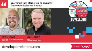 Learning from marketing to quantify developer relations impact: Kevin Lewis and John Booth Profile