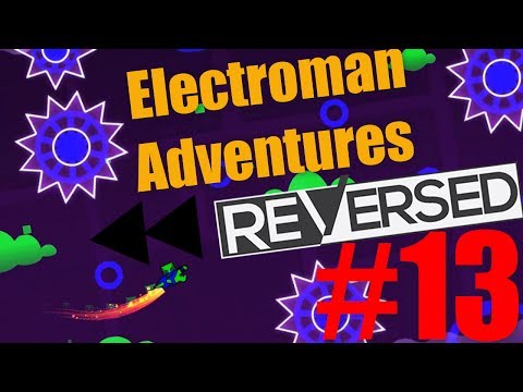 Geometry Dash - Electroman Adventures (Reversed)
