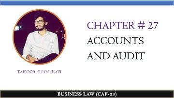 ICAP || CAF-03 ||Lecture 01 || Chapter 27  ||  Accounts and Audit