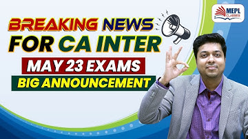 BREAKING NEWS 📢 For CA Inter May 23 Students | MEPL- Mohit Agarwal